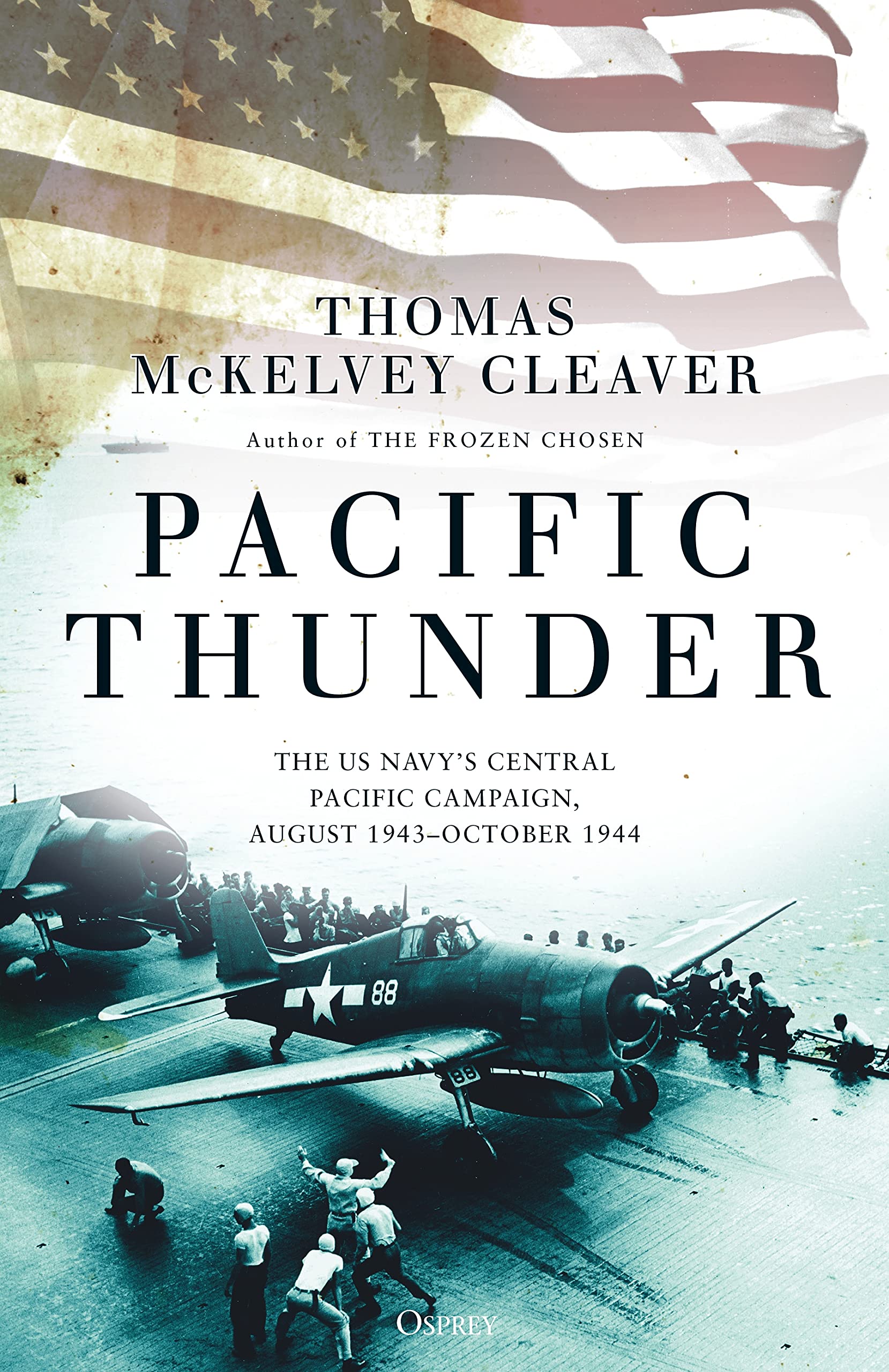 Pacific Thunder: The US Navy's Central Pacific Campaign, August 1943–October 1944
