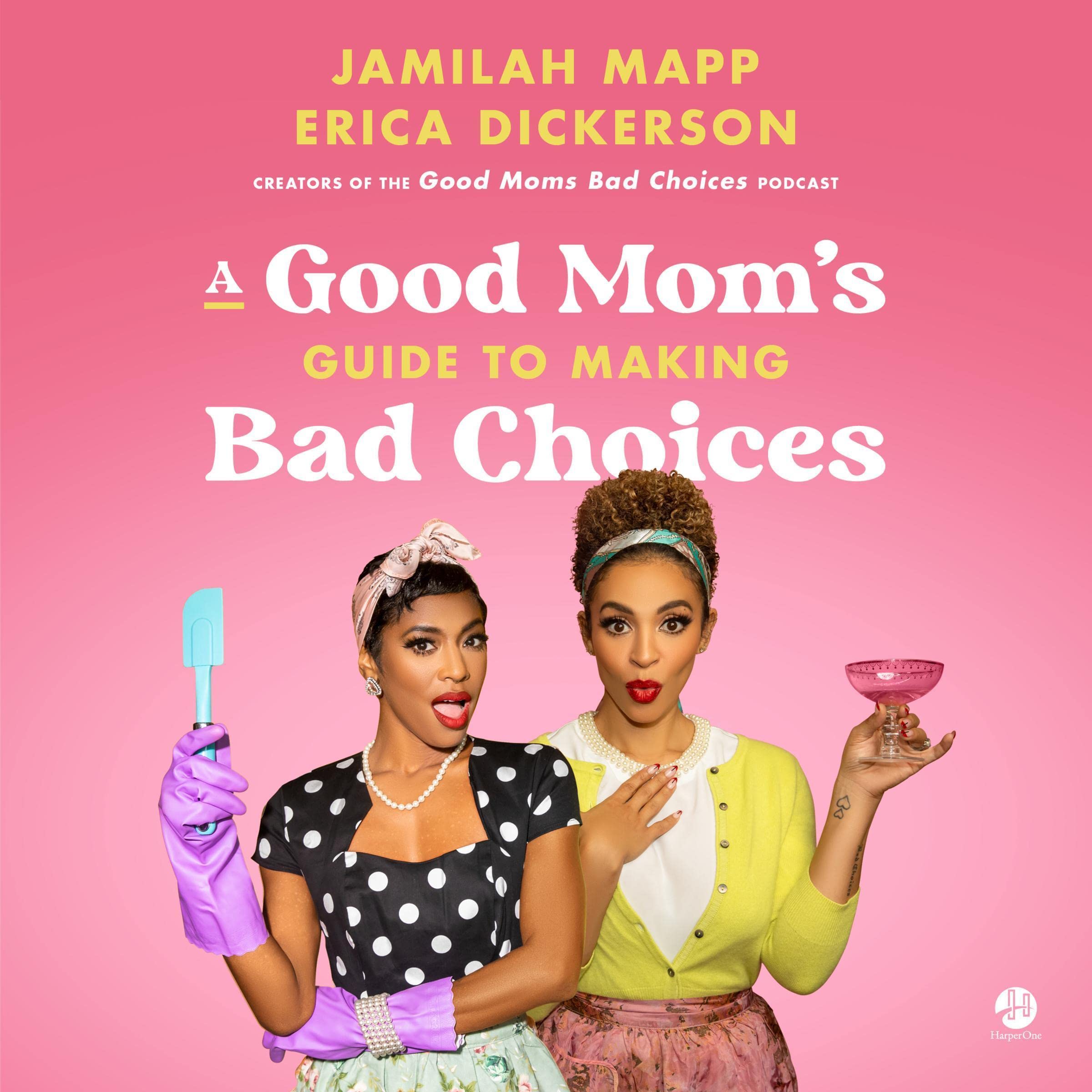 Cover art for A Good Mom's Guide to Making Bad Choices