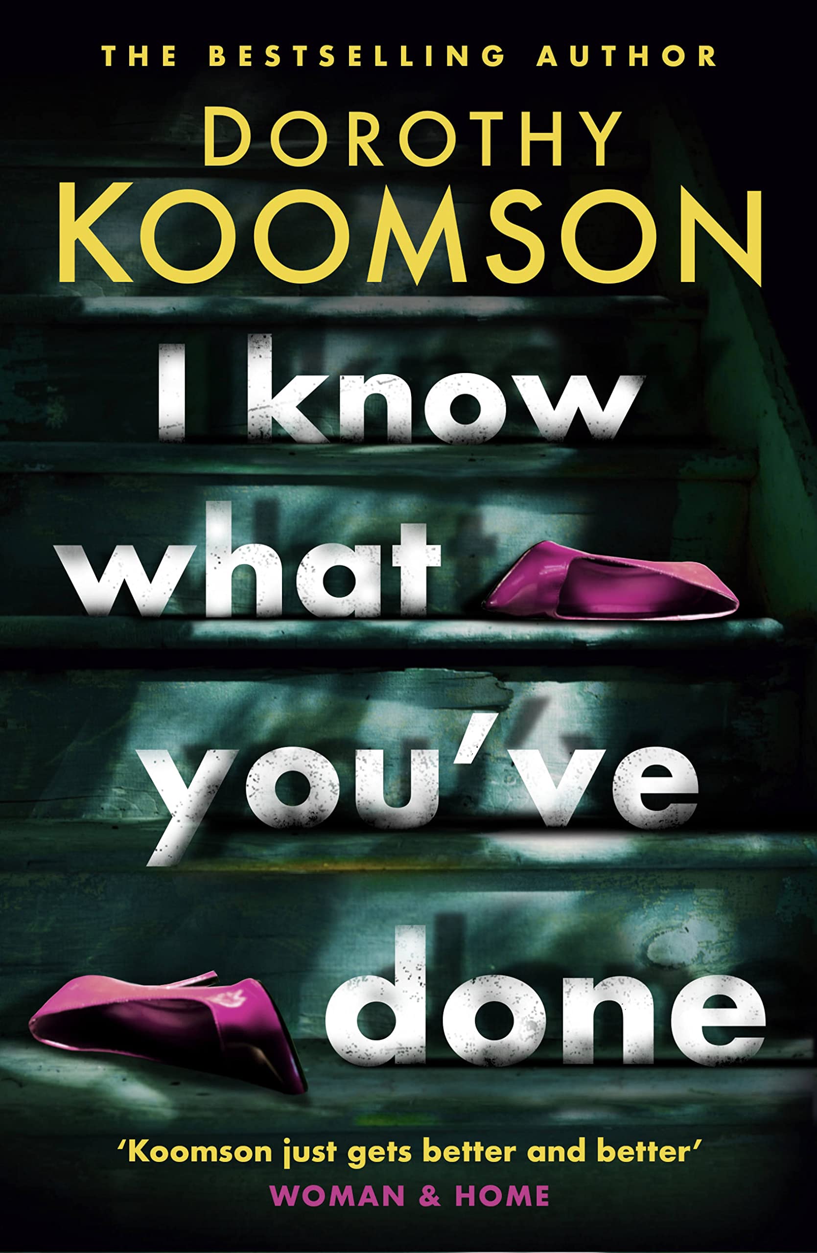 I Know What You've Done: a completely unputdownable thriller w .