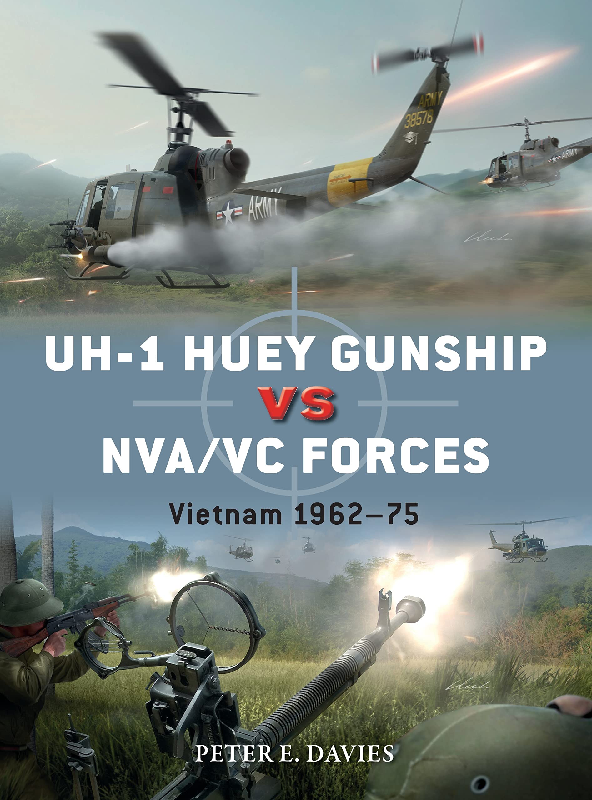 UH-1 Huey Gunship vs NVA/VC Forces by Peter E. Davies (Paperback Book)