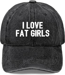 I Love Fat Girls Hat Women Funny Baseball Hat Funny Gifts for Men
