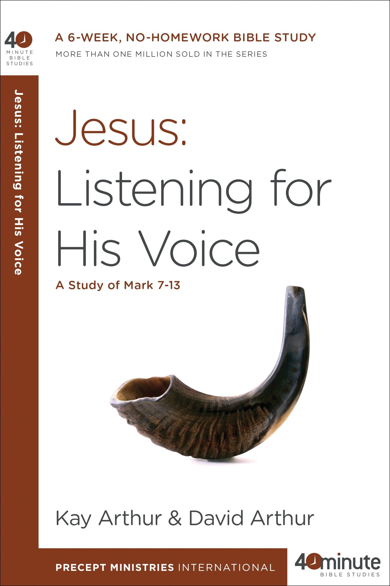 Jesus: Listening for His Voice: A Study of Mark 7-13 (40-Minute Bible Studies) (40 Minute Bible Study)