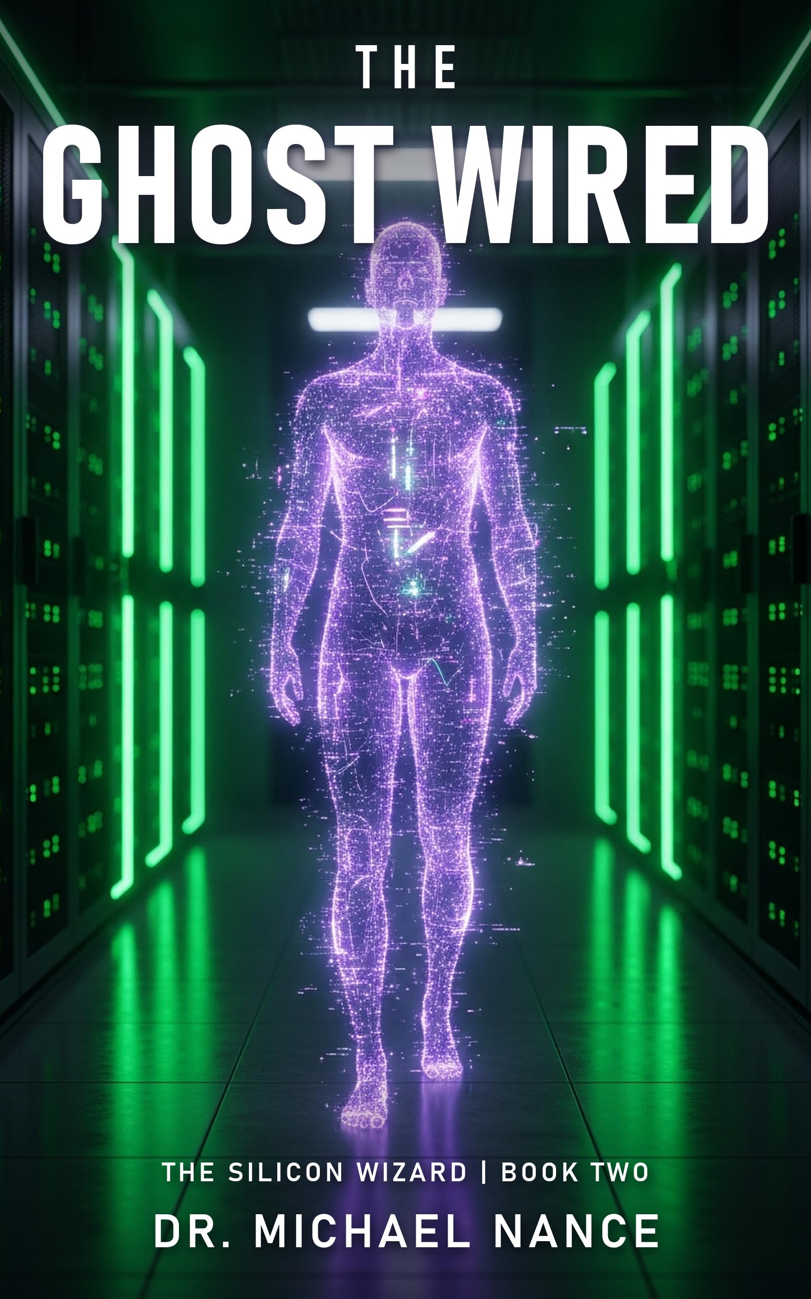 The Ghost Wired (The Silicon Wizard Book 2)