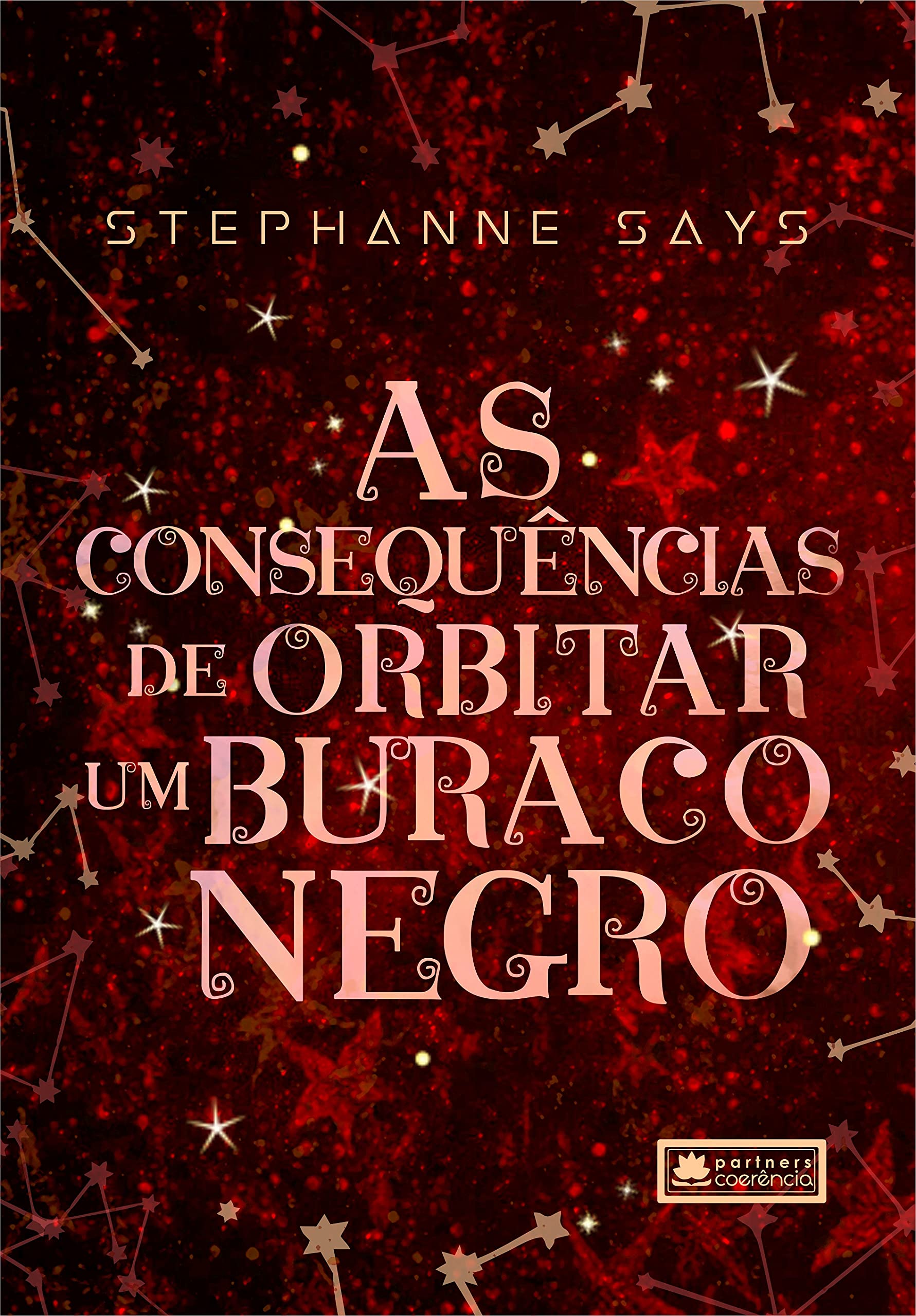As Consequências de Orbitar um Buraco Negro (Gagriverso Livro 2)