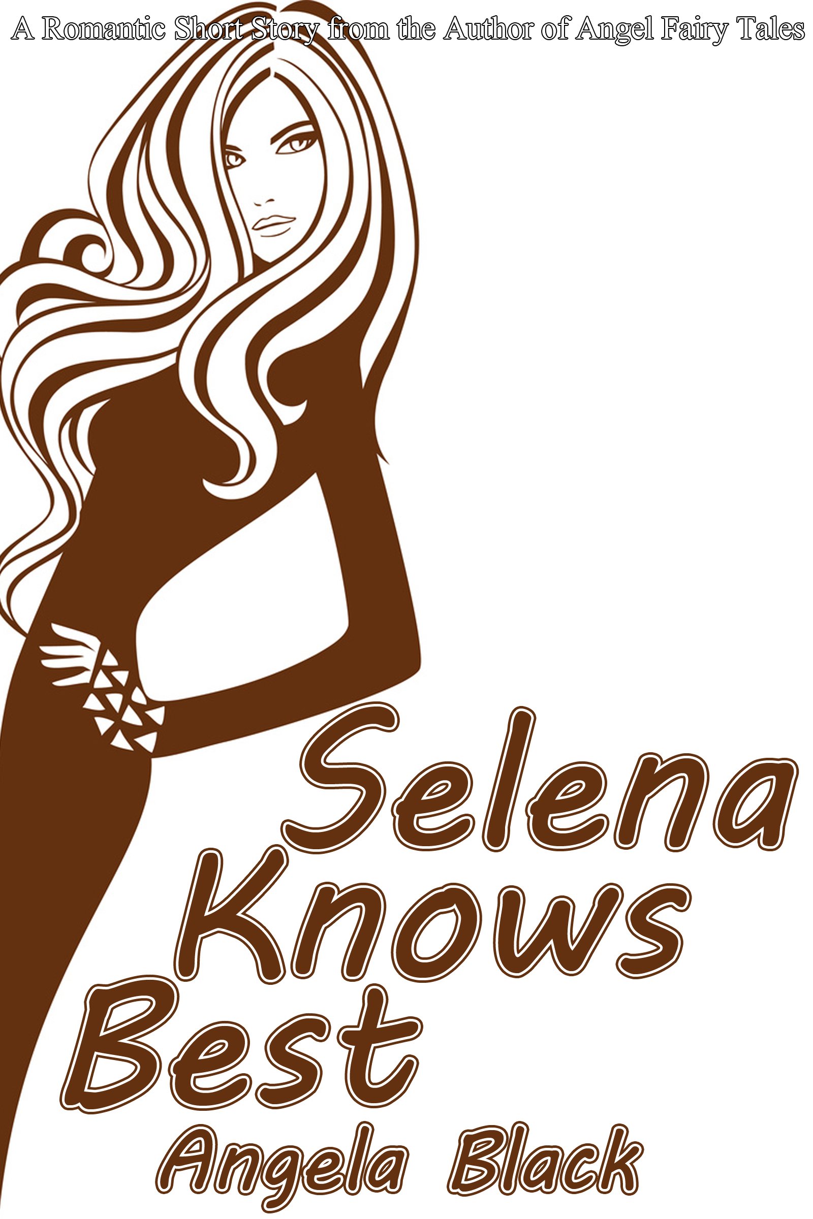 Selena Knows Best (A Romantic Short Story) (Angel Romance)