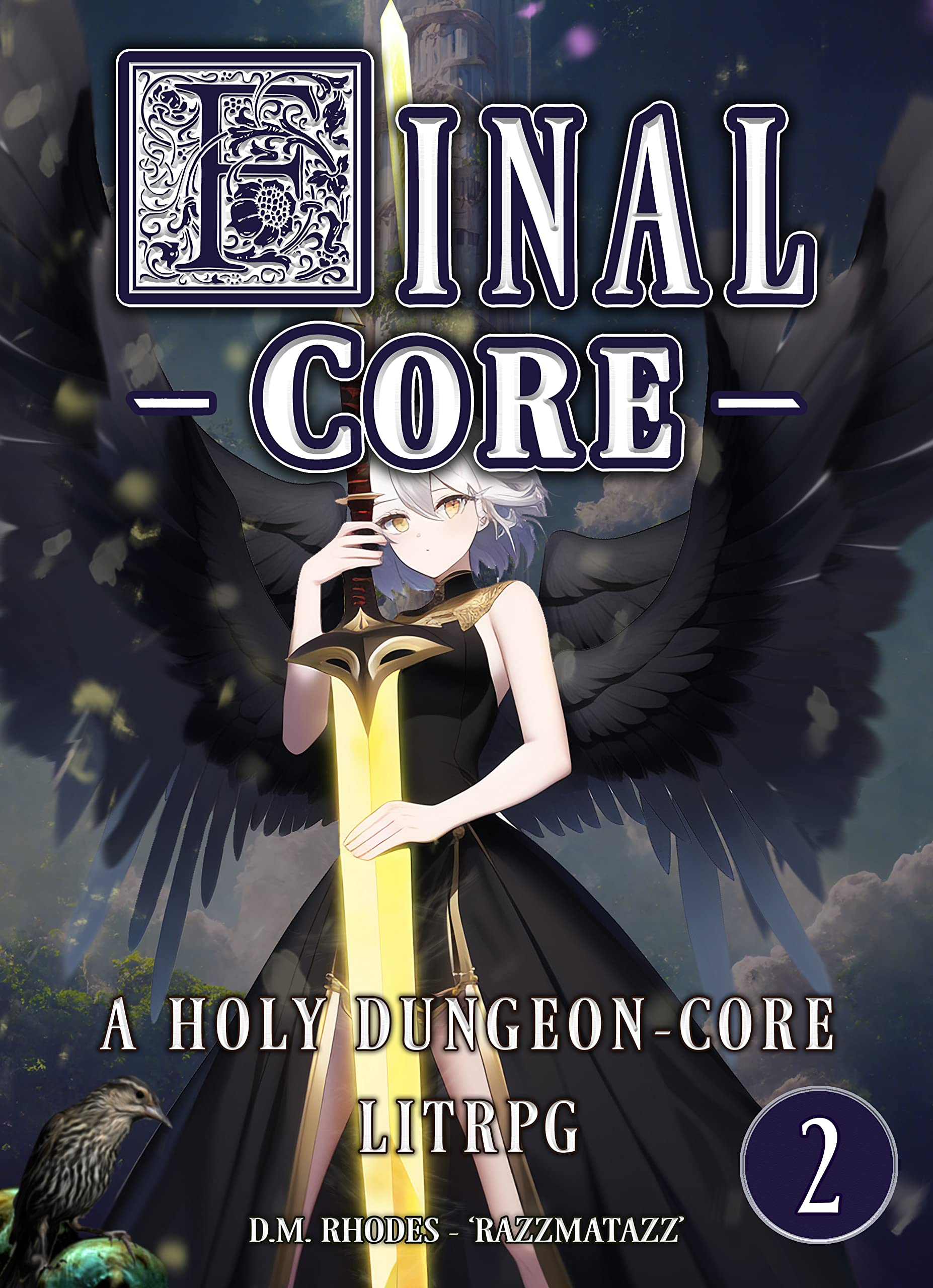FINAL CORE: Volume 2: A holy dungeon-core litRPG