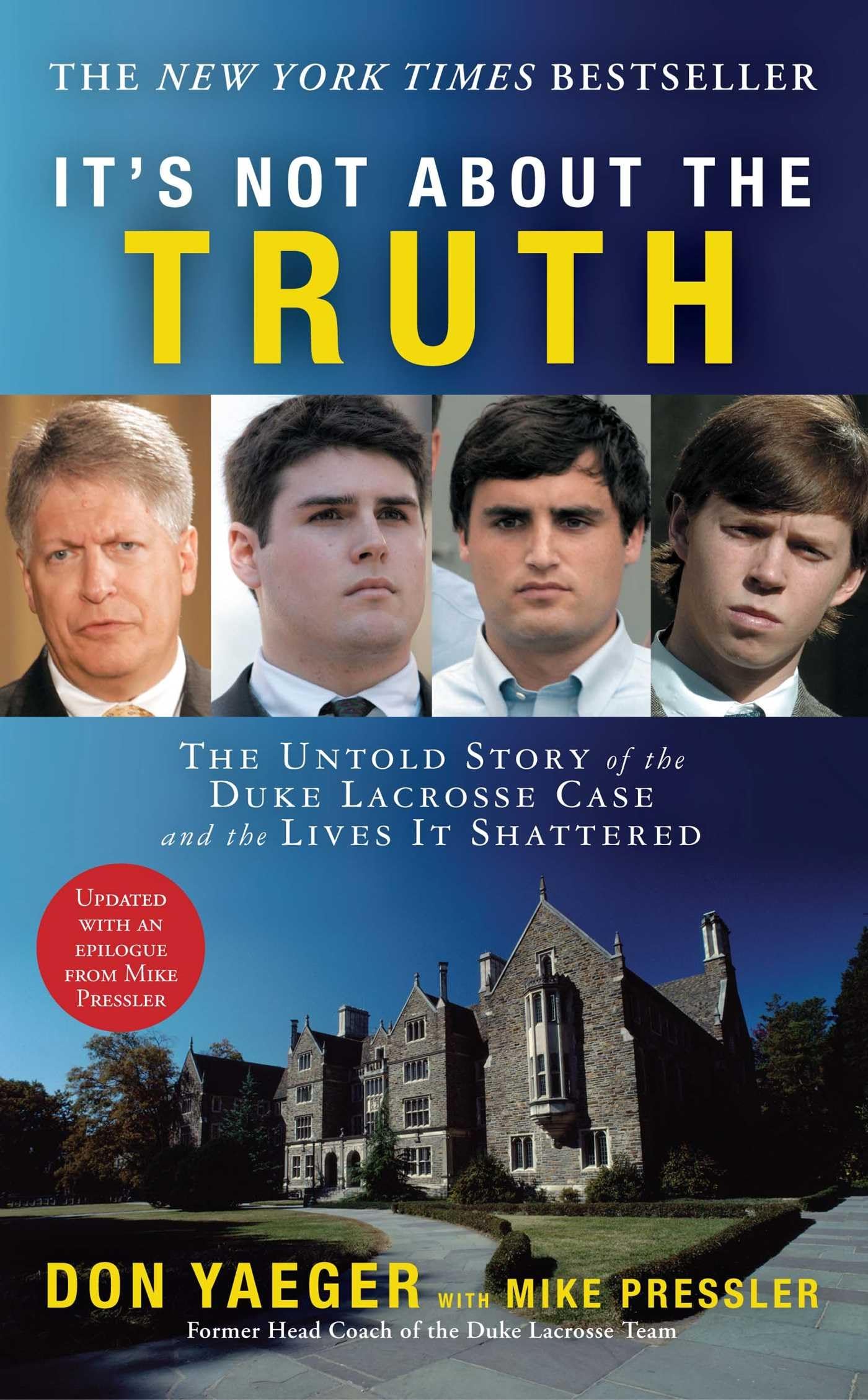 It's Not About the Truth The Untold Story of the Duke Lacrosse Case