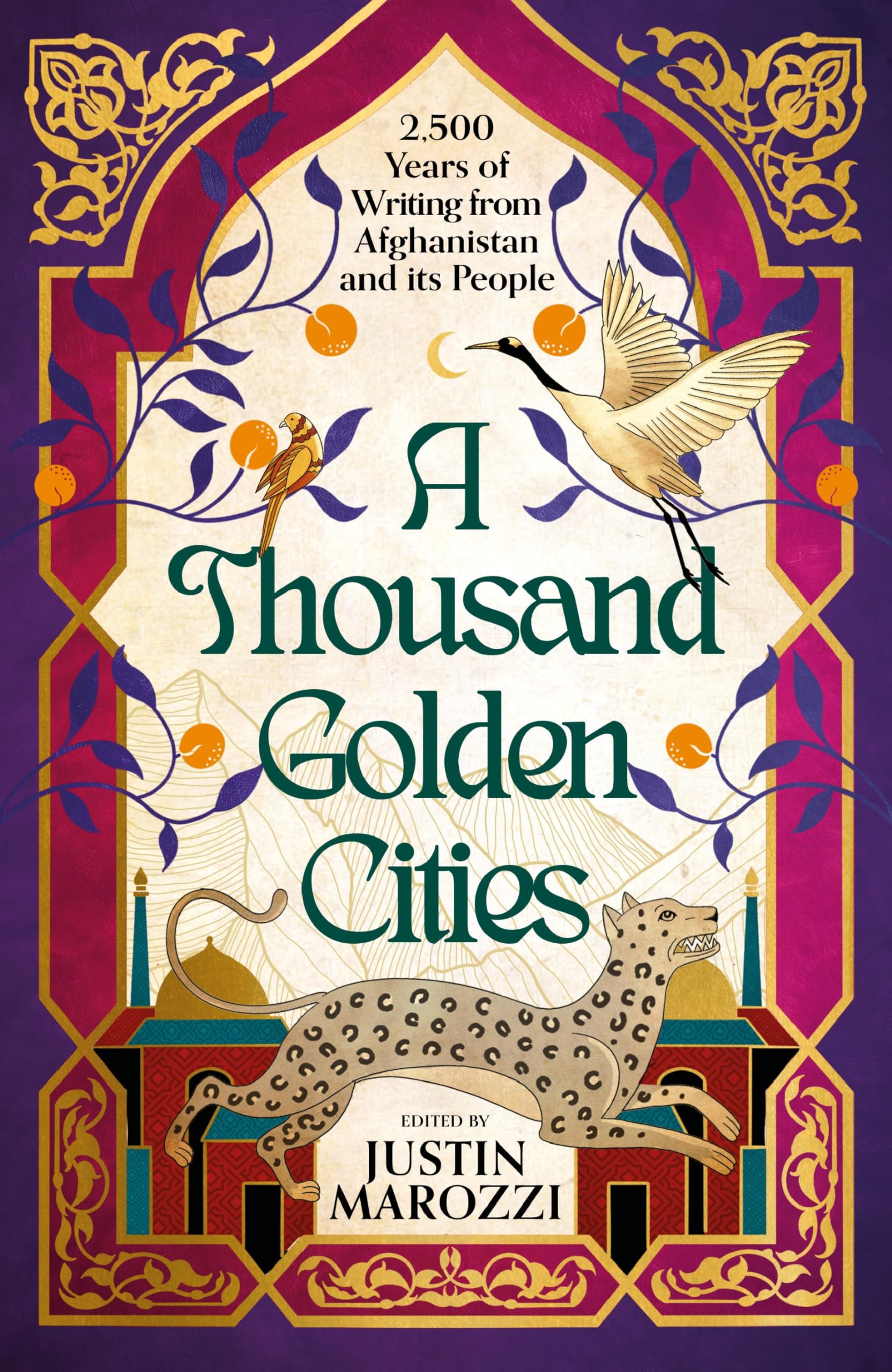 A Thousand Golden Cities: 2,500 Years of Writing from Afghanistan and its People (An Apollo book)