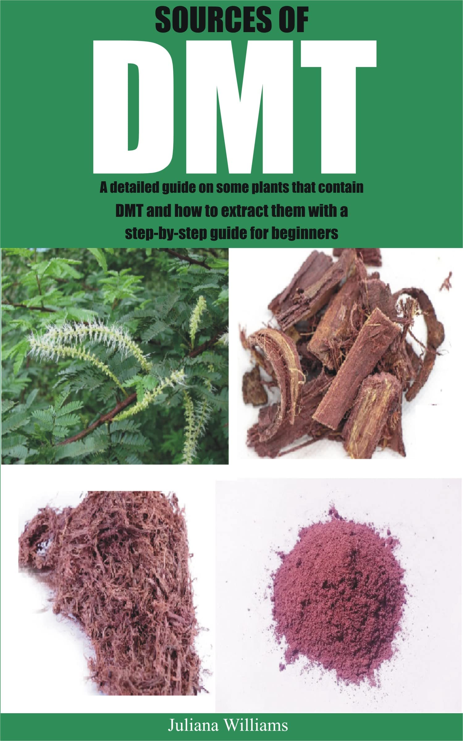 Buy SOURCES OF DMT A detailed guide on some plants that contain DMT