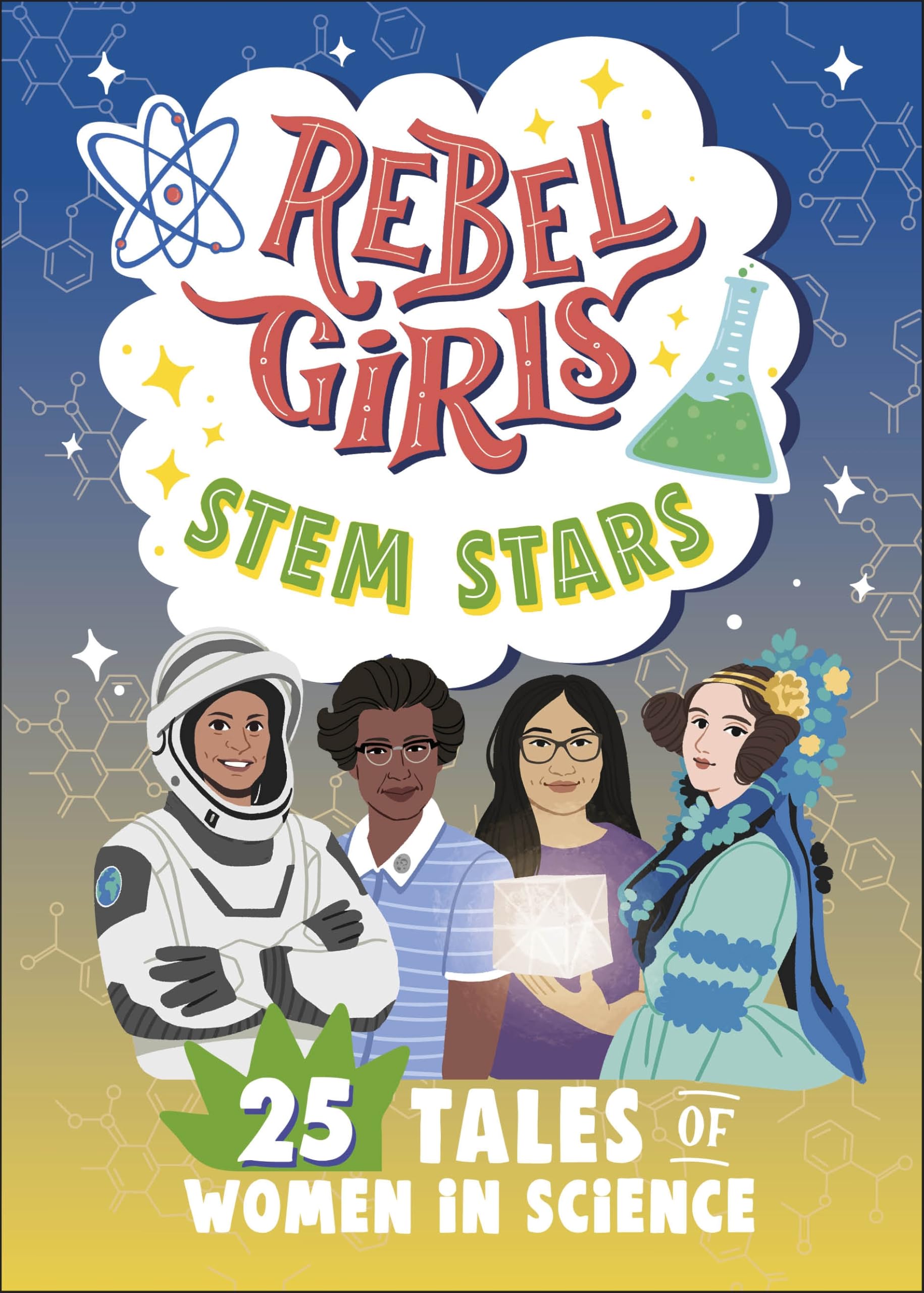 Rebel Girls STEM Stars: 25 Tales of Women in Science (Rebel Girls Minis)