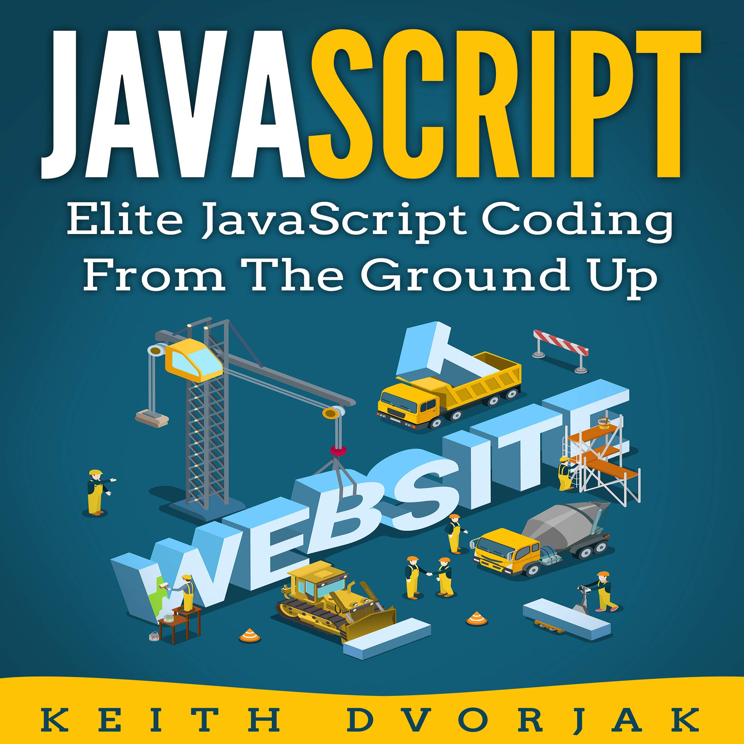 Cover art for JavaScript: Elite JavaScript Coding from the Ground Up