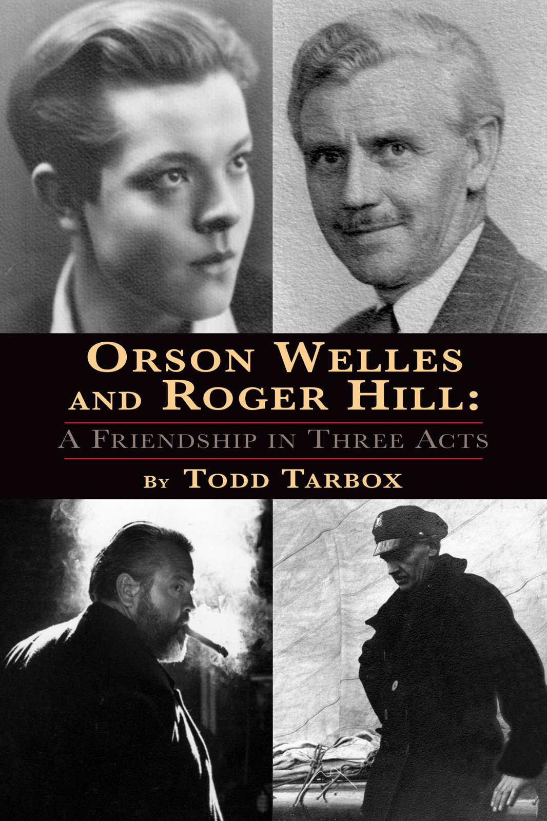 Orson Welles and Roger Hill histoire du cinéma livre biographie anglais