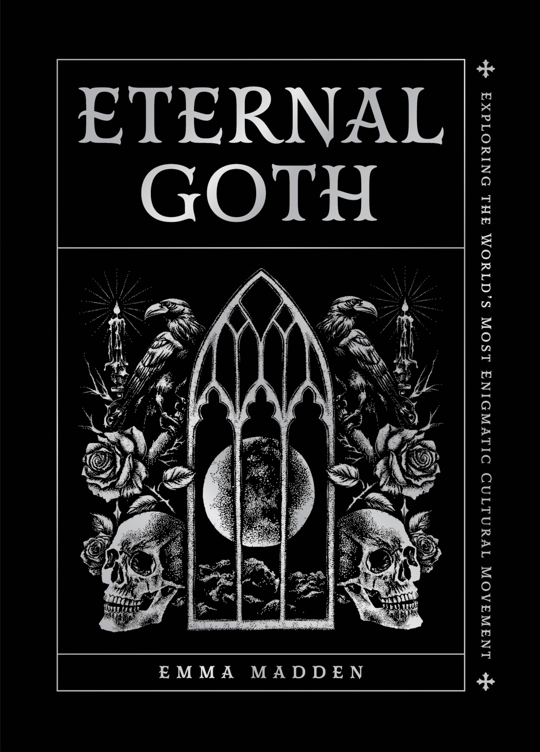 Eternal Goth: Exploring the World’s Most Enigmatic Cultural Movement