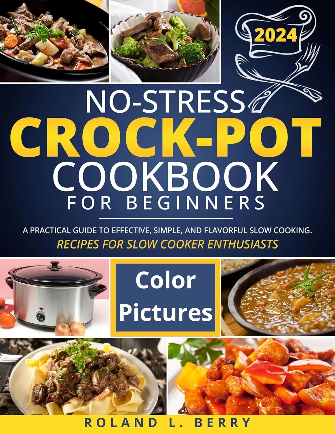 NoSTRESS CROCK POT COOKBOOK FOR BEGINNERS A Pratical Guide to