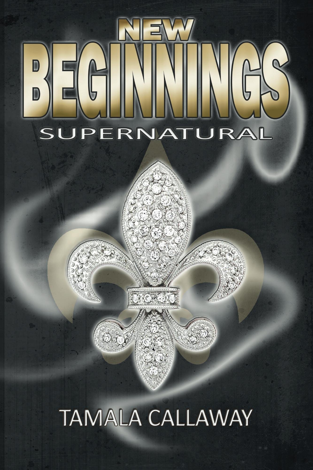 New Beginnings (SuperNatural Book 1)