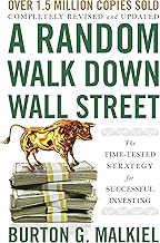 A Random Walk Down Wall Street: The Time-Tested Strategy for Successful Investing (Twelfth Edition)
