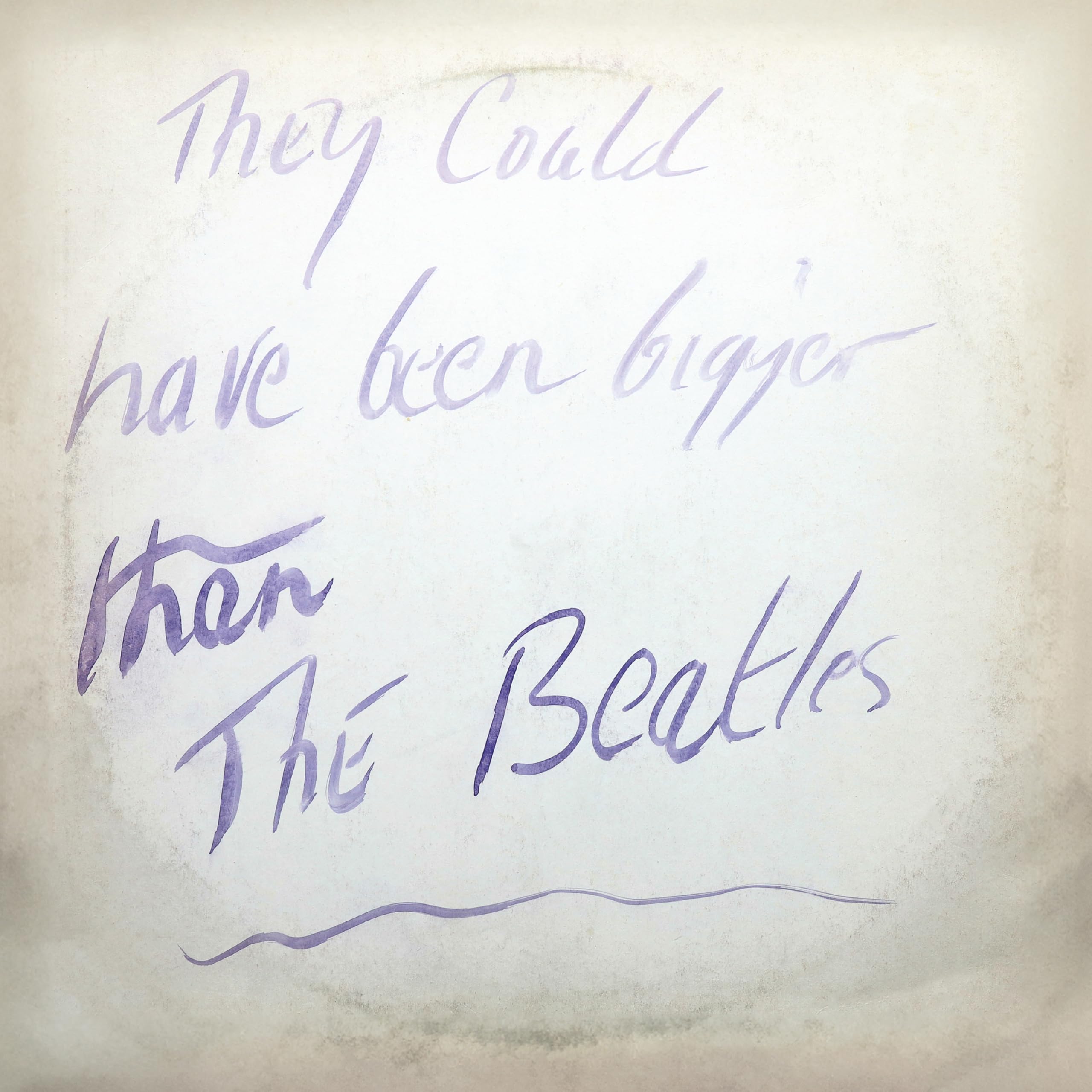 They Could Have Been Bigger Than The Beatles ( [VINYL]