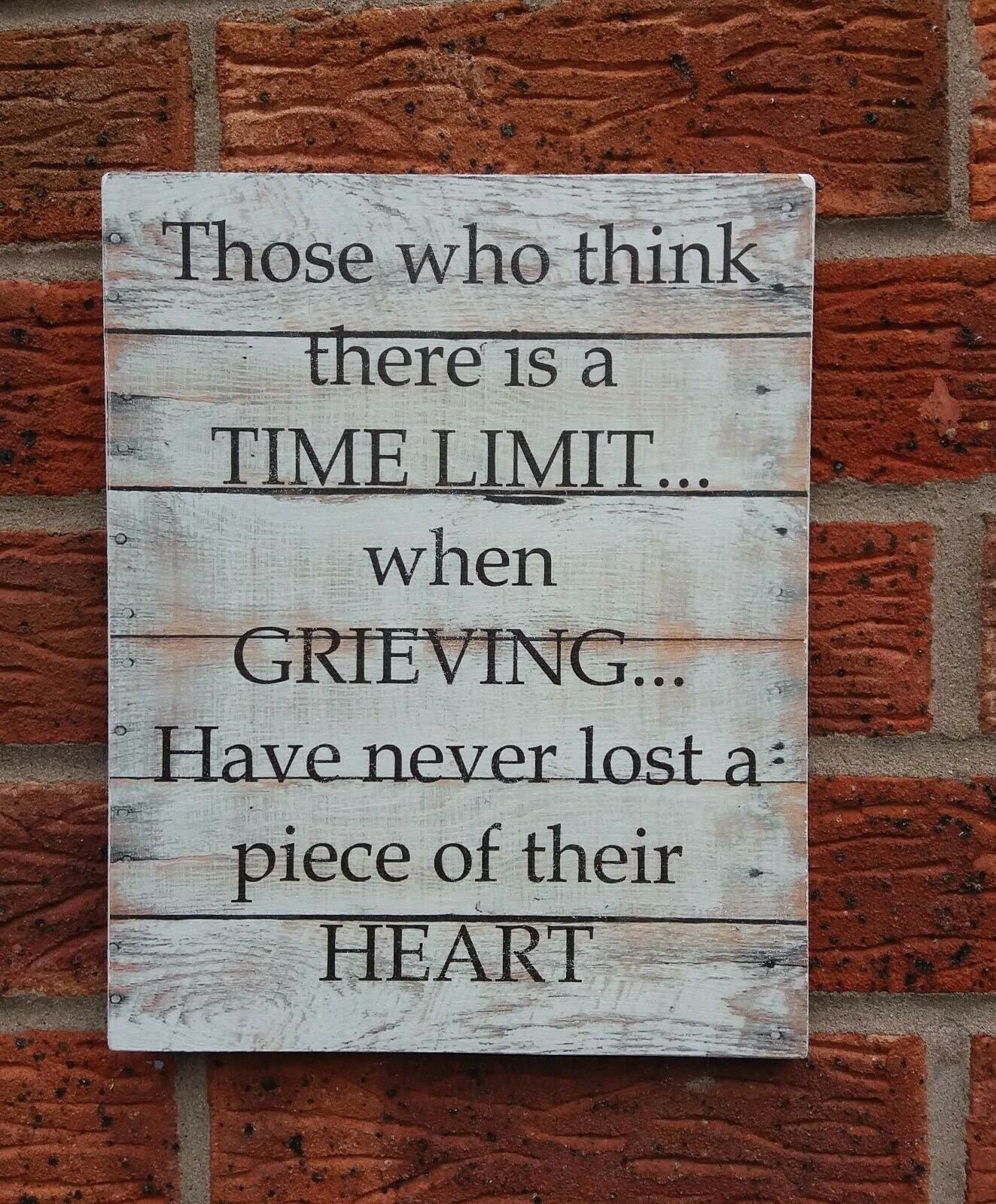 Bigccaee Those Who Think There Is A Time Limit When Grieving Plaque Hanging Rustic Sign Retro Metal Tin Sign 8X12 Inches