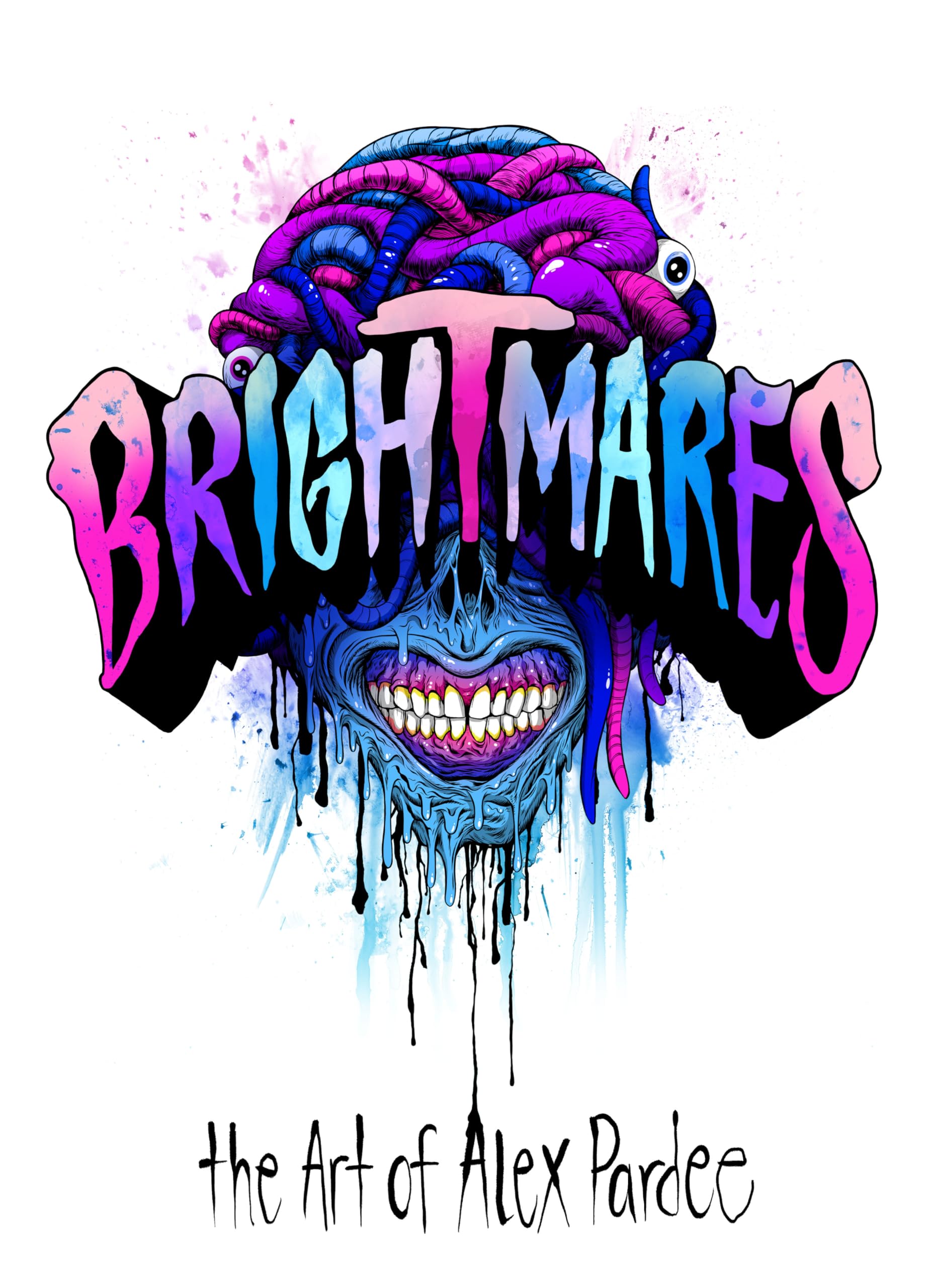 Brightmares & Deadlines: The Art of Alex Pardee