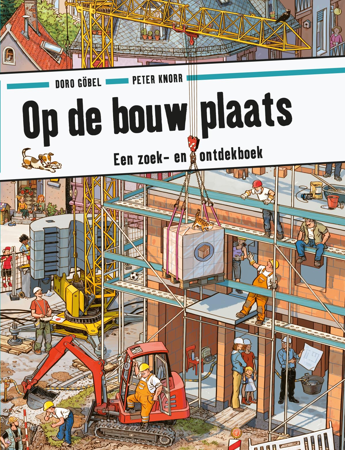 Op de bouwplaats: een zoek- en ontdekboek (Zoek en ontdek)