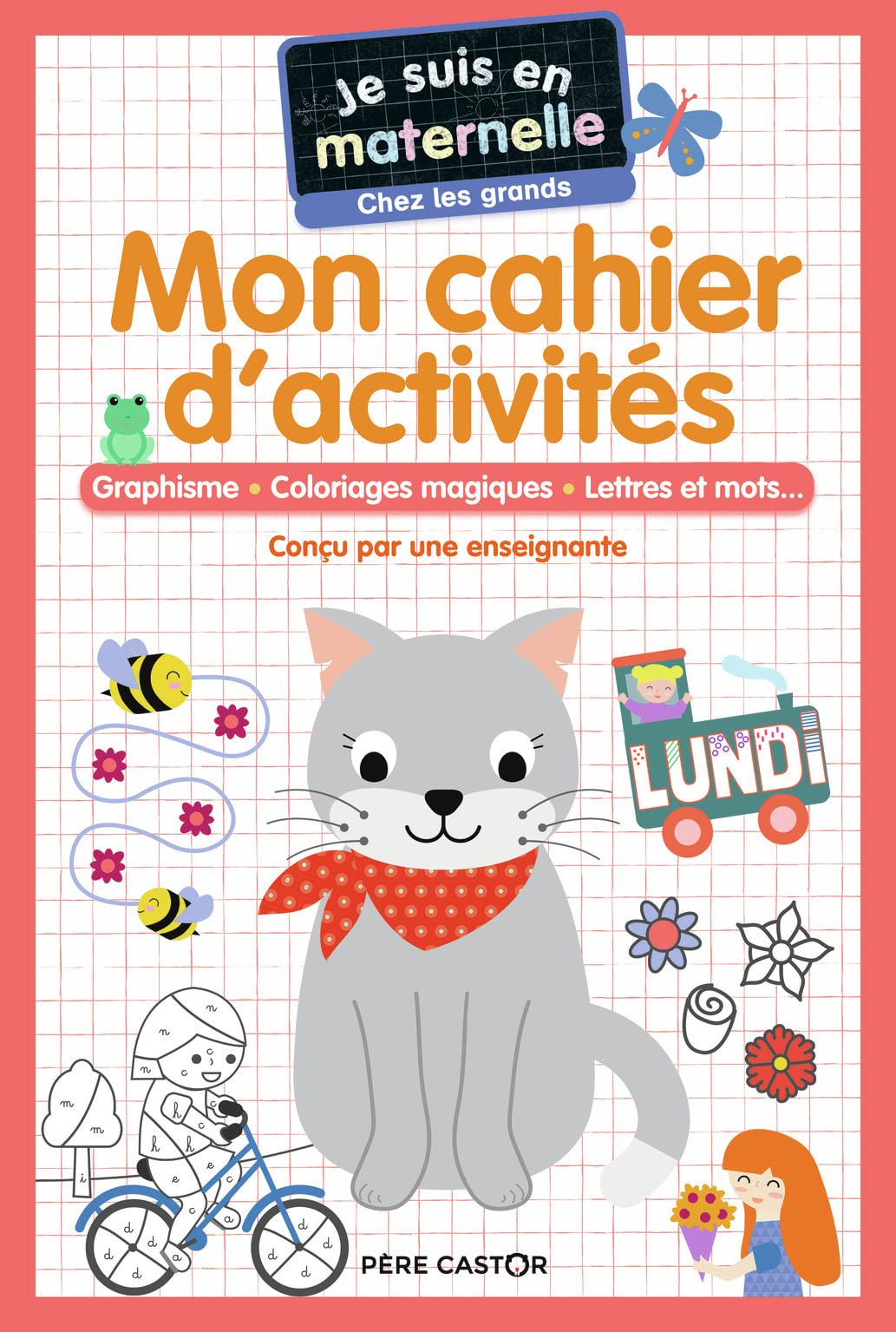 Je suis en maternelle - Mon cahier d'activités. Grande section: Graphisme - Coloriages magiques - Lettres et mots...
