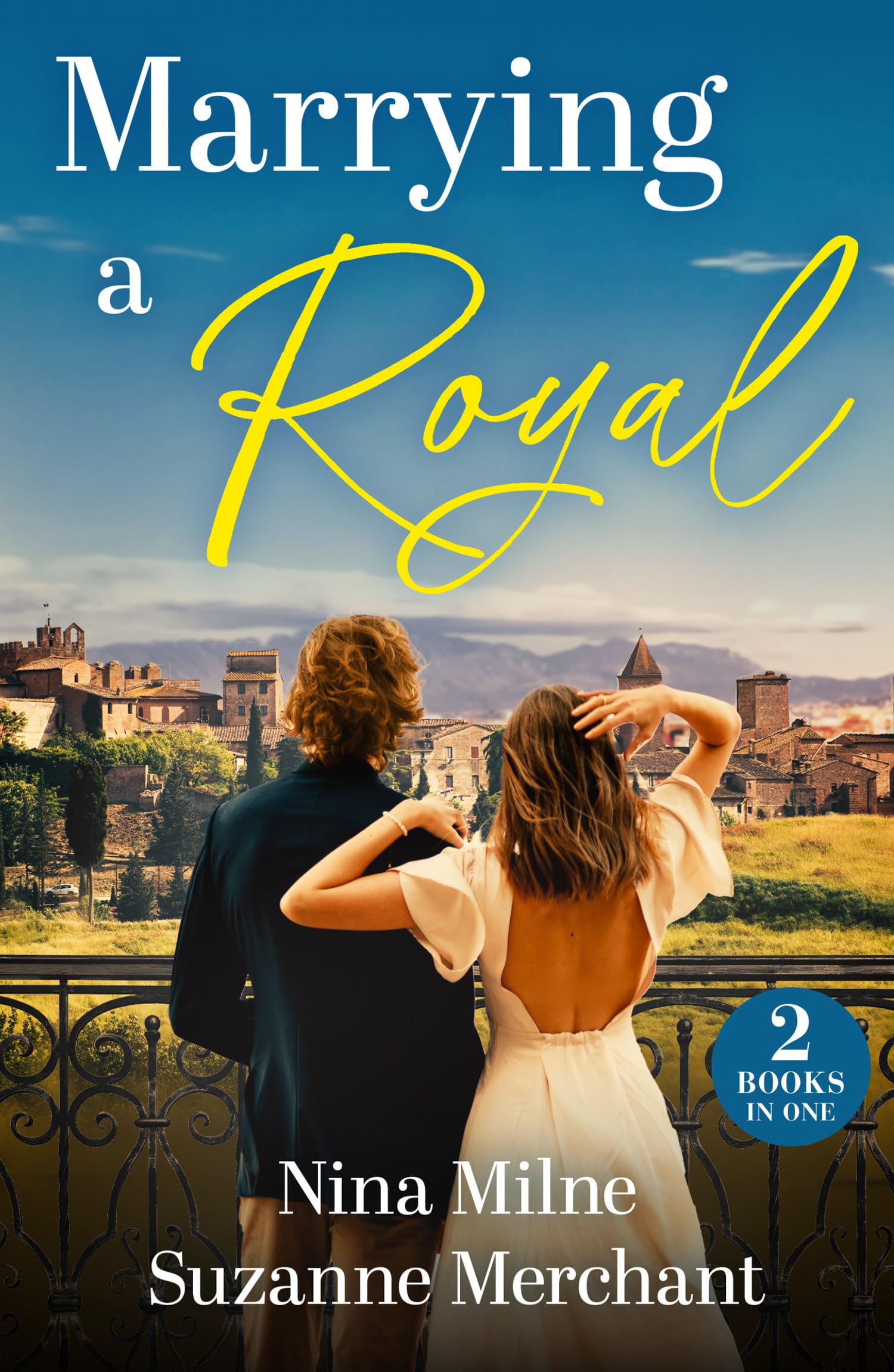 Marrying A Royal: 2 Princess fairy tale romances! Perfect for fans of second chances and marriages of convenience in 2026!