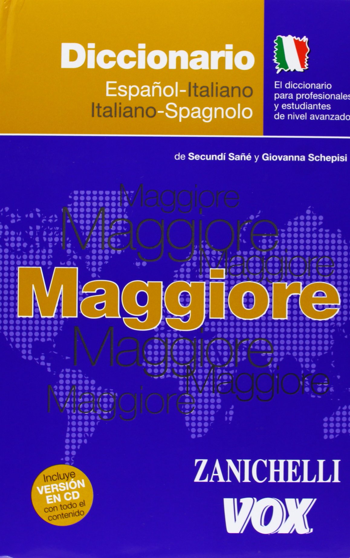 Maggiore el diccionario Italiano-Español / Maggiore il dizionario Spagnolo-Italiano / Italian-Spanish Dictionary