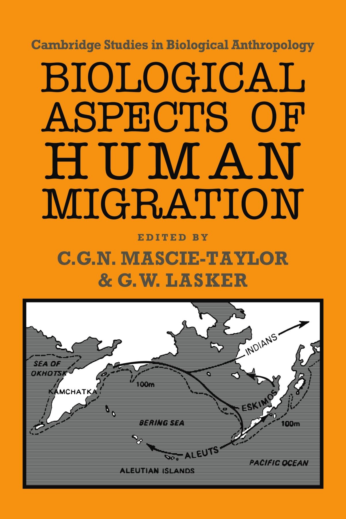Biological Aspects of Human Migration: 2 (Cambridge Studies in Biological and Evolutionary Anthropology, Series Number 2)