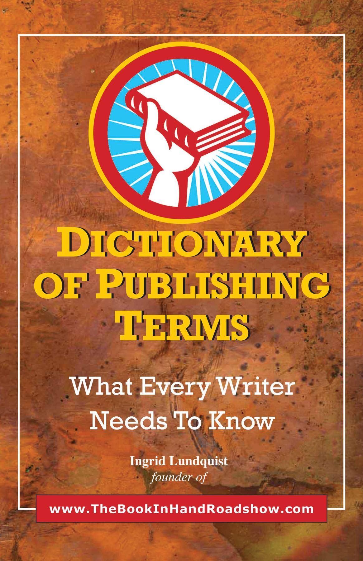 Dictionary of Publishing Terms: What Every Writer Needs to Know
