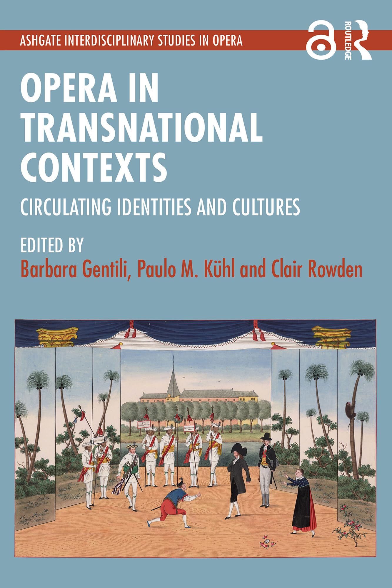 Opera in Transnational Contexts : comprendre la mondialisation culturelle à travers l'opéra