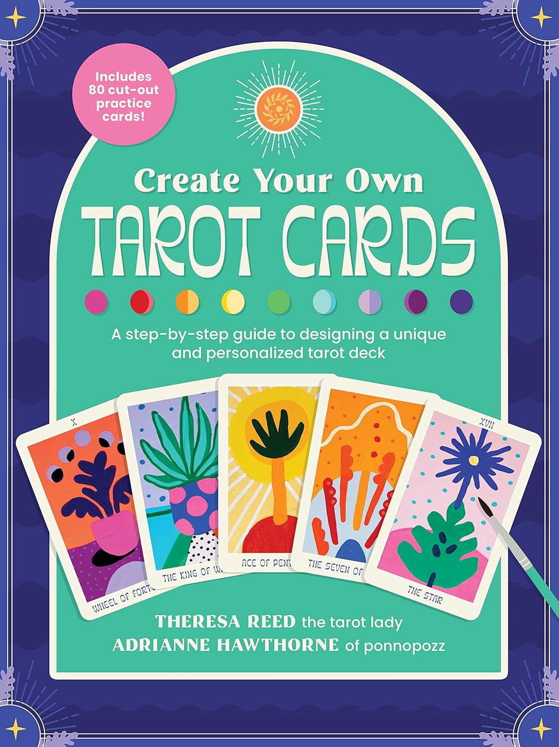 Buy Create Your Own Tarot Cards A stepbystep guide to designing a