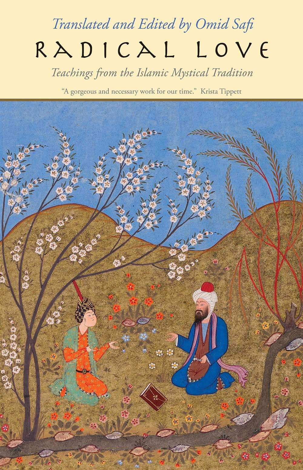 Radical Love: Teachings from the Islamic Mystical Tradition Paperback – 5 November 2019
