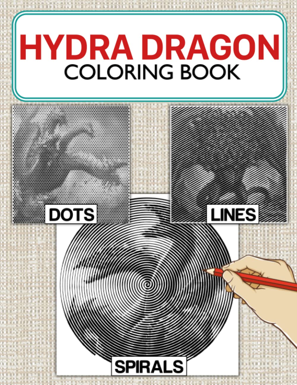 Hydra Dragon Dots Lines Spirals Coloring Book: Spiroglyphics Art With Legendary Creature For Relaxation & Stress Relief | Create Masterpieces Easily | Great Gift Ideas
