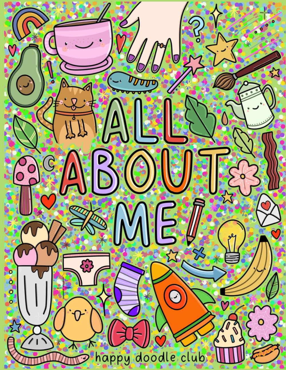 All About Me!: by Happy Doodle Club