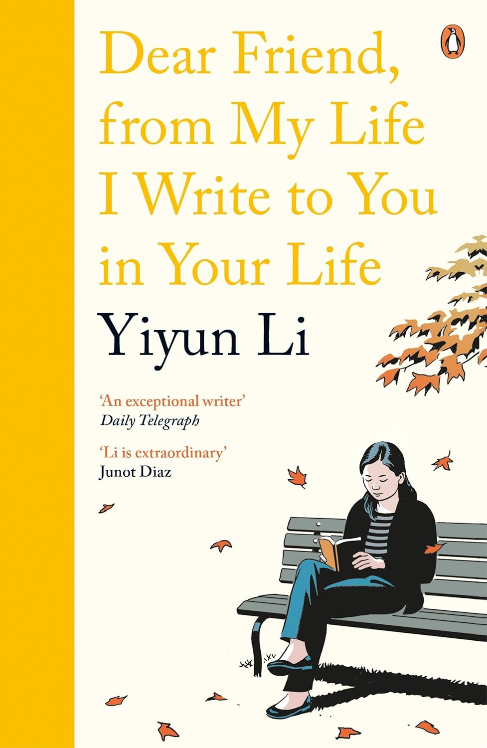 Yiyun Li Dear Friend, from My Life I Write to You in Your Life