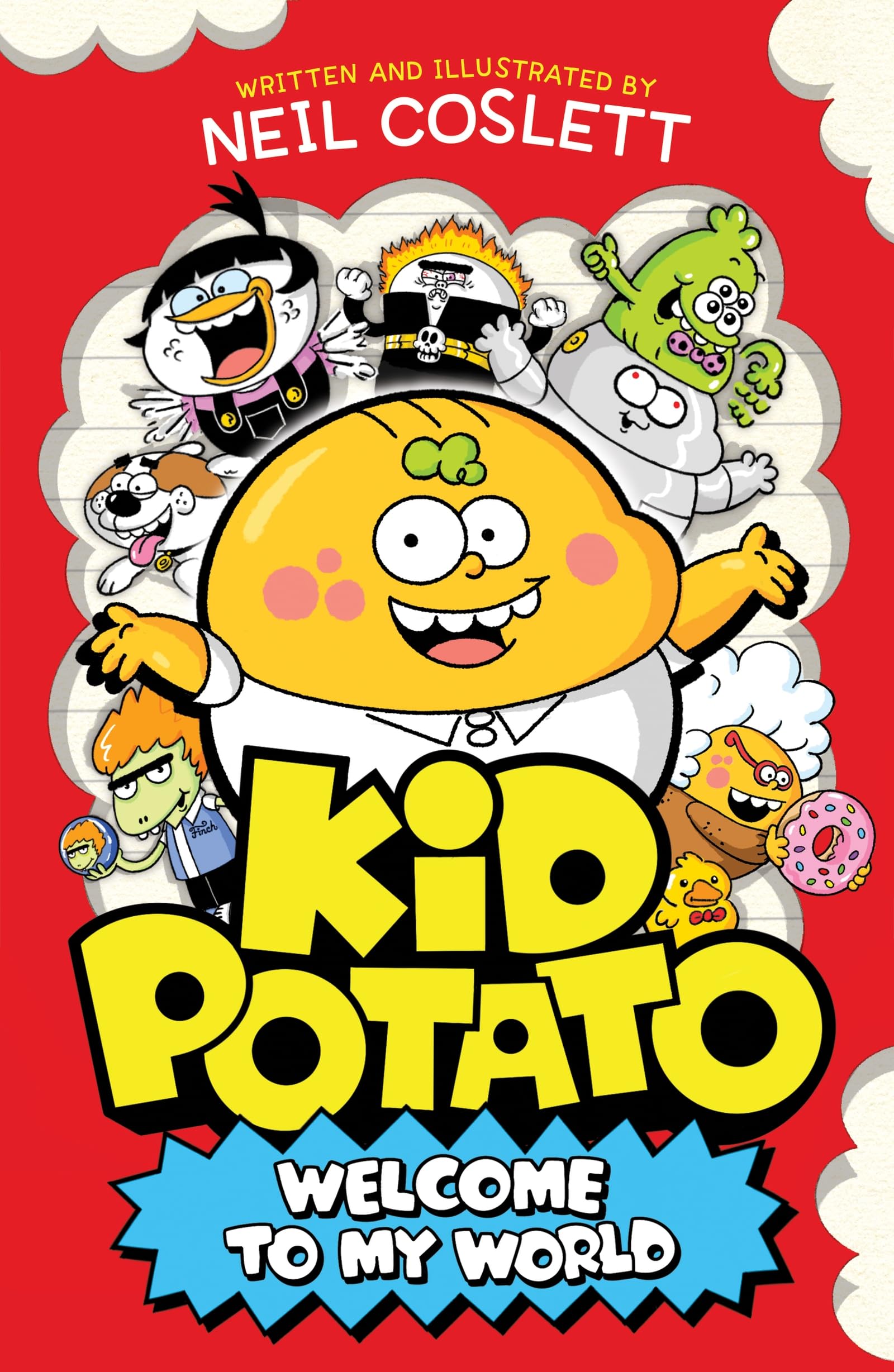 Kid Potato: Welcome to my World: Comically illustrated fiction perfect for fans of Donut Squad!