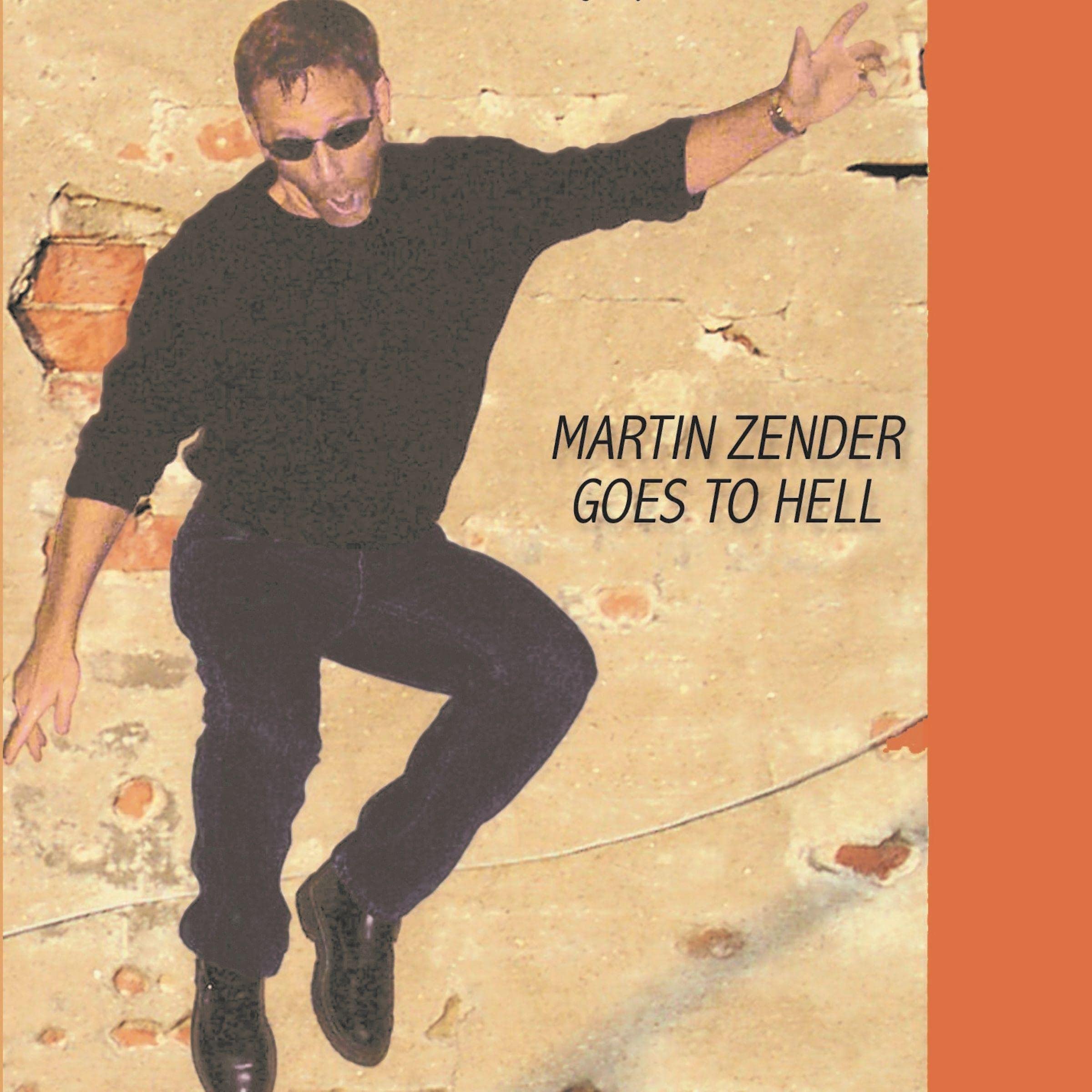 Martin Zender Goes to Hell