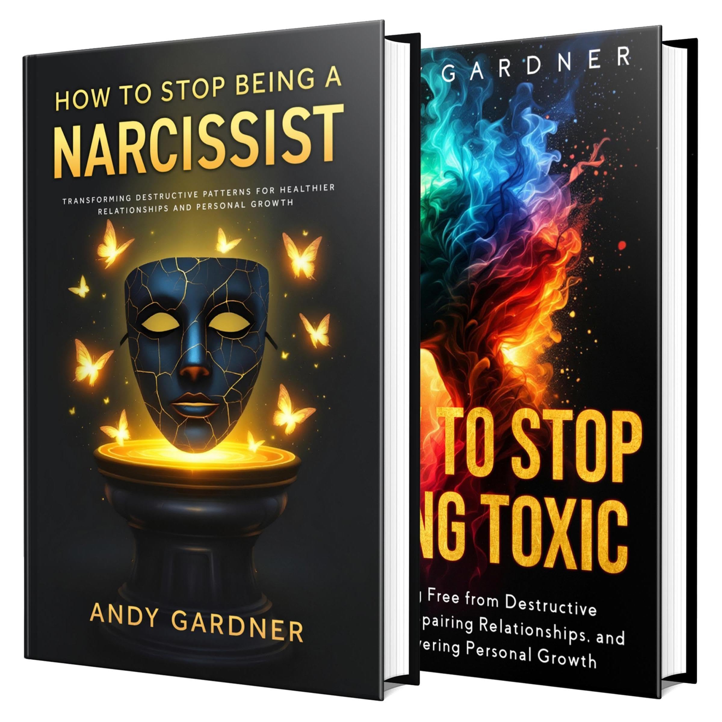 How to Stop Being a Narcissist and Toxic: Break Free from Destructive Behaviors, Heal Your Relationships, and Transform Your Life for Good