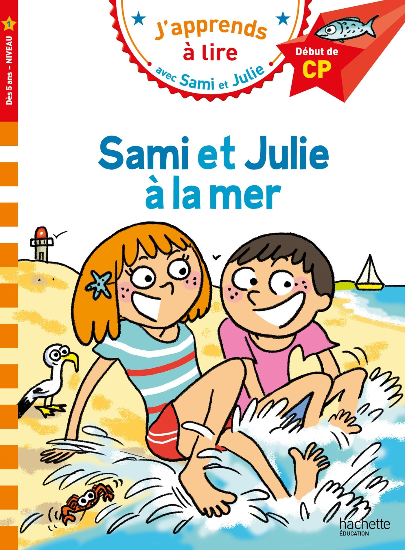 Sami et Julie CP niveau 1 - Sami et Julie à la mer: Début de CP