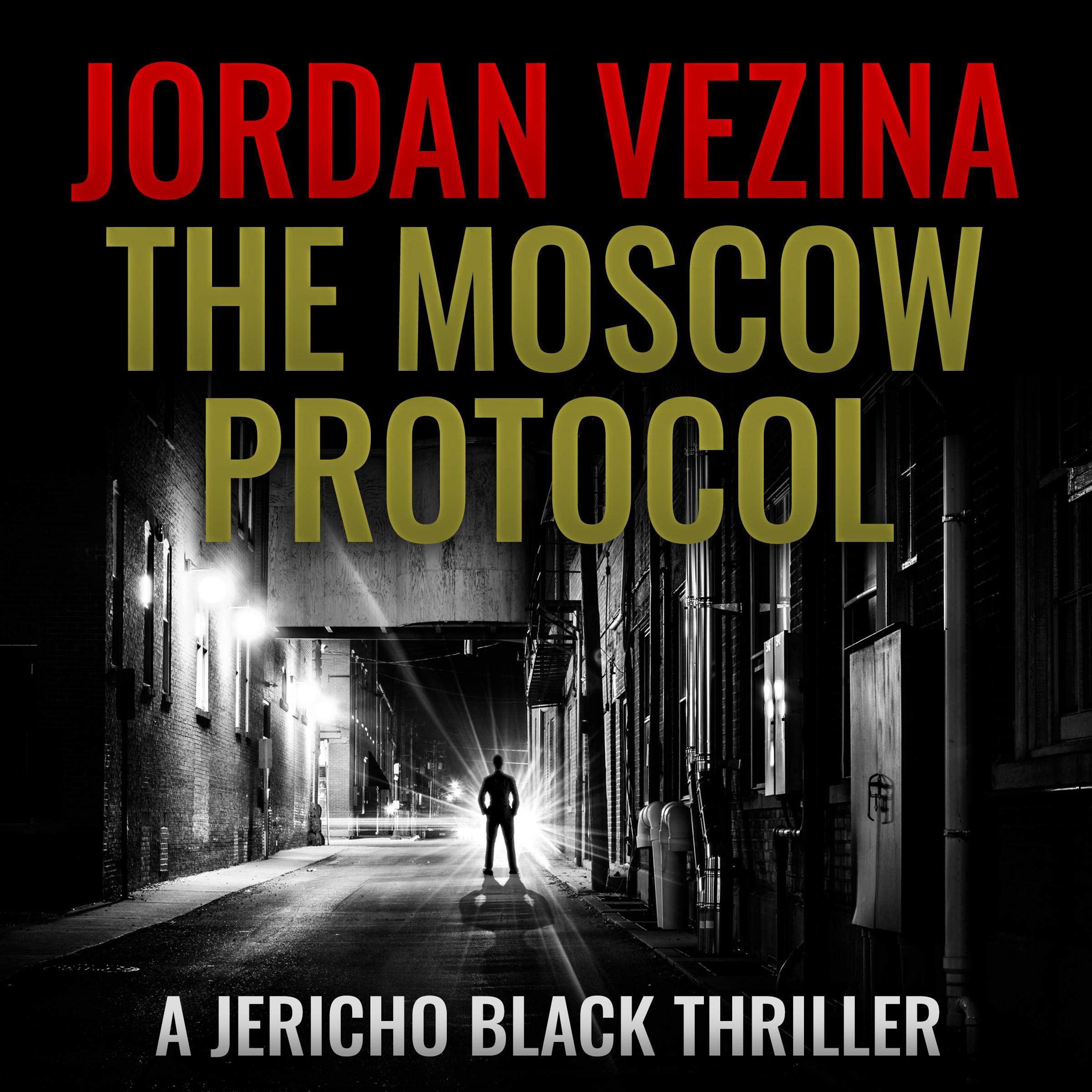 The Moscow Protocol (A Jericho Black Thriller)