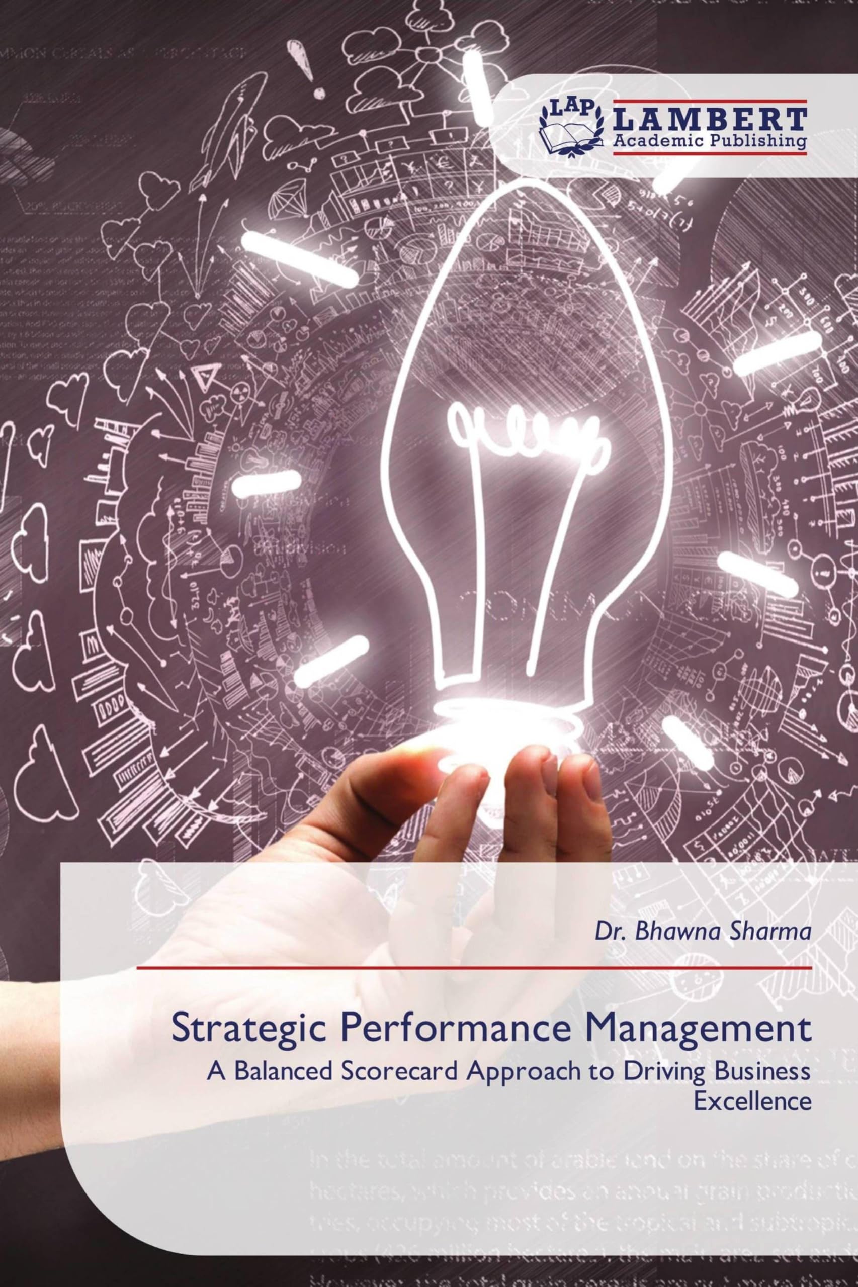 Strategic Performance Management: A Balanced Scorecard Approach to Driving Business Excellence