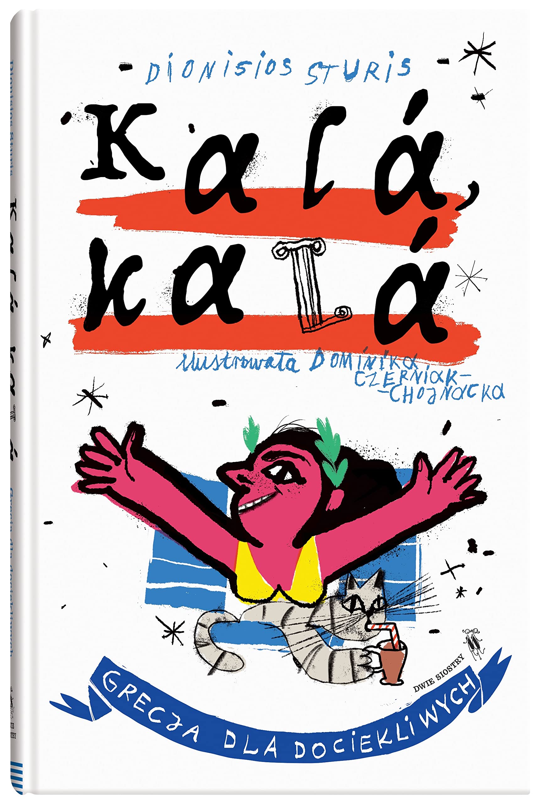 Świat dla Dociekliwych: Grecja dla dociekliwych (Kala, kala)