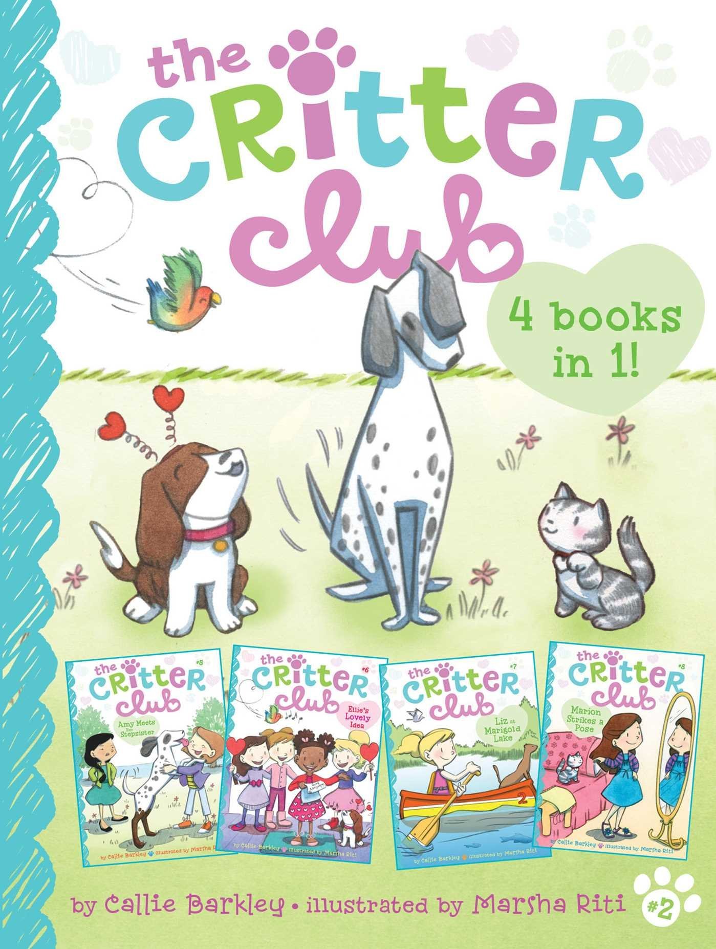 Little Simon The Critter Club 4 Books in 1! #2: Amy Meets Her Stepsister; Ellie's Lovely Idea; Liz at Marigold Lake; Marion Strikes a Pose