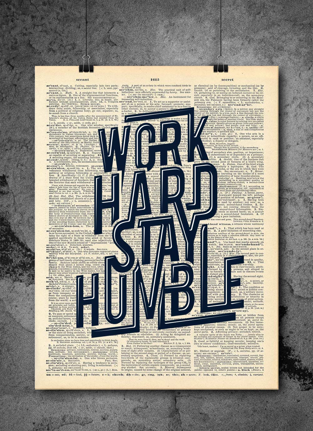 Work Hard Stay Humble - Inspirational Quotes - Vintage Art - Authentic Upcycled Dictionary Art Print - Home or Office Decor - Inspirational And Motivational Quote Art