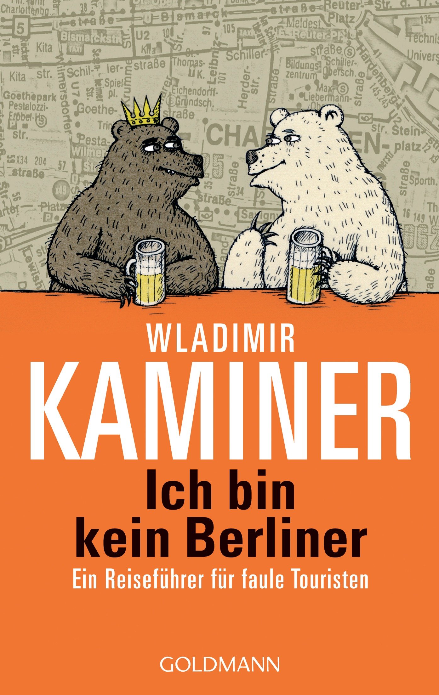 Ich bin kein Berliner; Ein Reisefuhrer fur faule Touristen