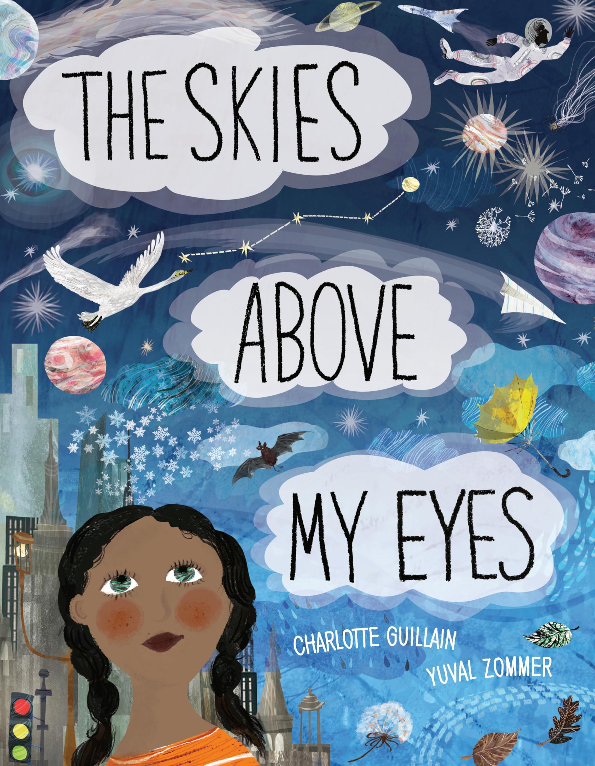 The Skies Above My Eyes (Look Closer) : Guillain, Charlotte, Zommer, Yuval:  Amazon.co.uk: Books