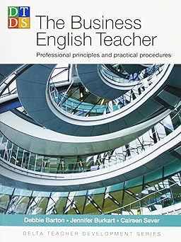 The Business English Teacher by Debbie Barton, Jennifer Burkart and Caireen Sever