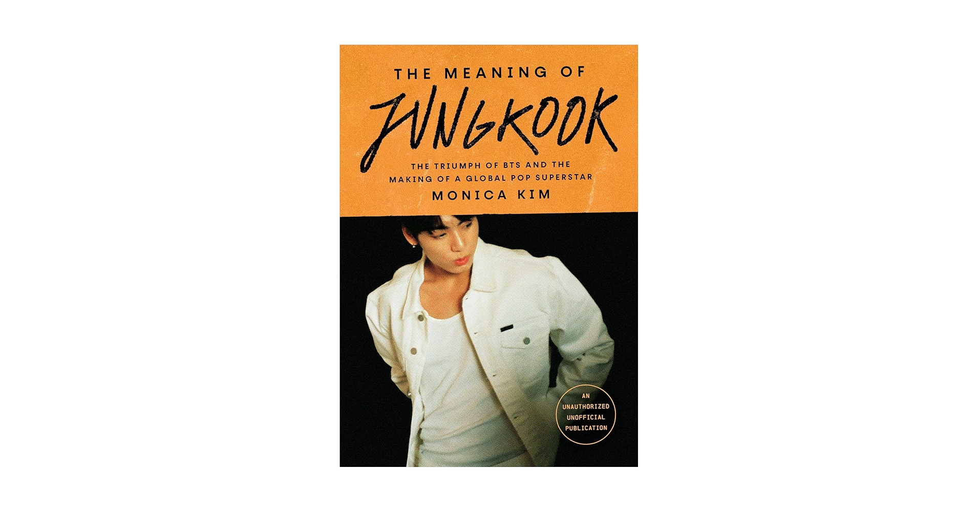 The Meaning of Jungkook: The Triumph of BTS and the Making