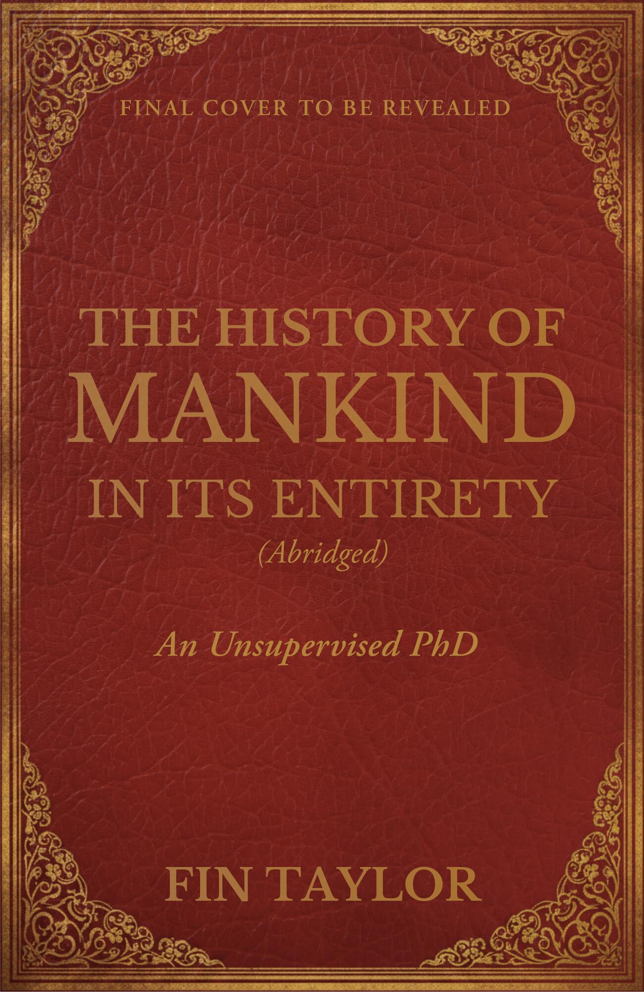 The History of Mankind in Its Entirety (Abridged)