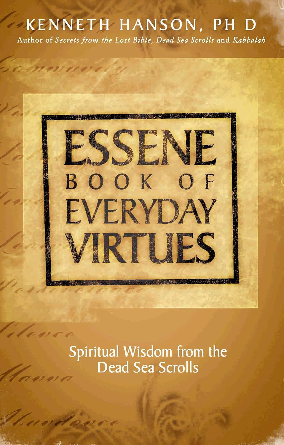 Essene Book of Everyday Virtues eBook Hanson, PhD, Amazon.co